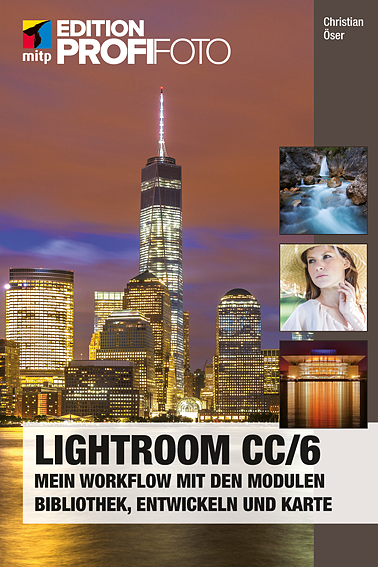 Cover zu Christian Ösers Buch Lightroom CC/6 - Mein Workflow mit den Modulen Bibliothek, Entwickeln und Karte.